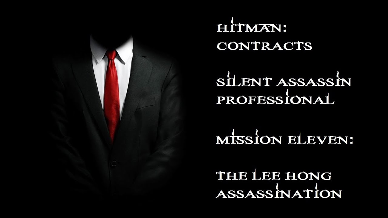 Hitman: Contracts - Professional/Silent Assassin - Mission #11: The Lee Hong Assassination