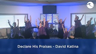 Video thumbnail of "Declare His Praises - David Katina"