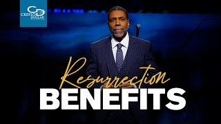 Resurrection Benefits - Sunday Service