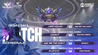 GROUP STAGE DAY 3 [ GROUP C ] || LUMNINOUS LEAGUE SEASON 1