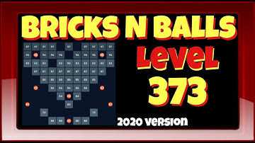 Bricks N Balls Level 373            2020 Version  No Power-Ups