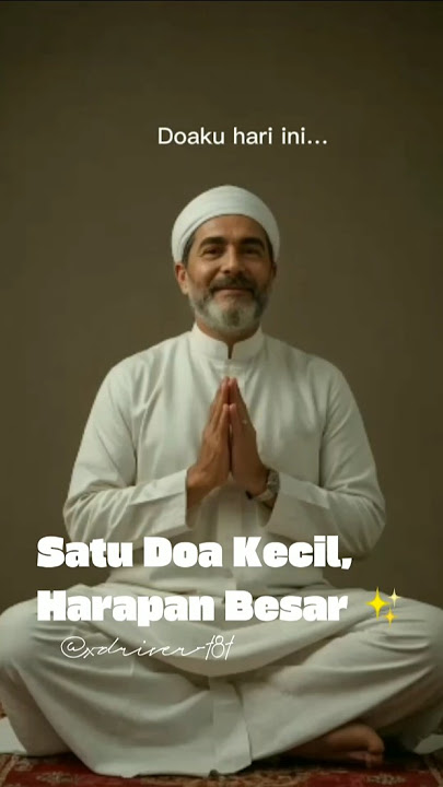 Renungan islami||Doaku hari ini@xdriver-181.# #renunganislami #nasehatasatidz #sufi#doa