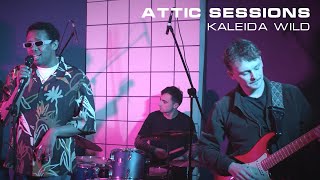 Kaleida Wild | WFTP Attic Sessions