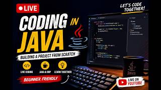 🔴 LIVE Coding in Java ☕ | Building a Project from Scratch | Beginner Java OOP