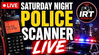 🚨 LIVE Saturday Night Police Scanner | Real-Time Calls, Pursuits & Breaking Incidents 🔴