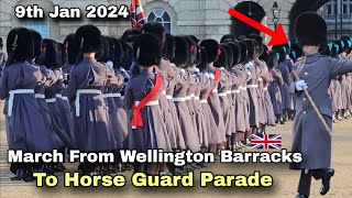 9th Jan 2024: IMPRESSIVE Display! March from Wellington Barracks To Horse Guard Parade
