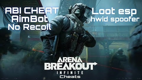 Arena Breakout Infinite Loot Esp Cheat! - ( Aimbot + Esp )