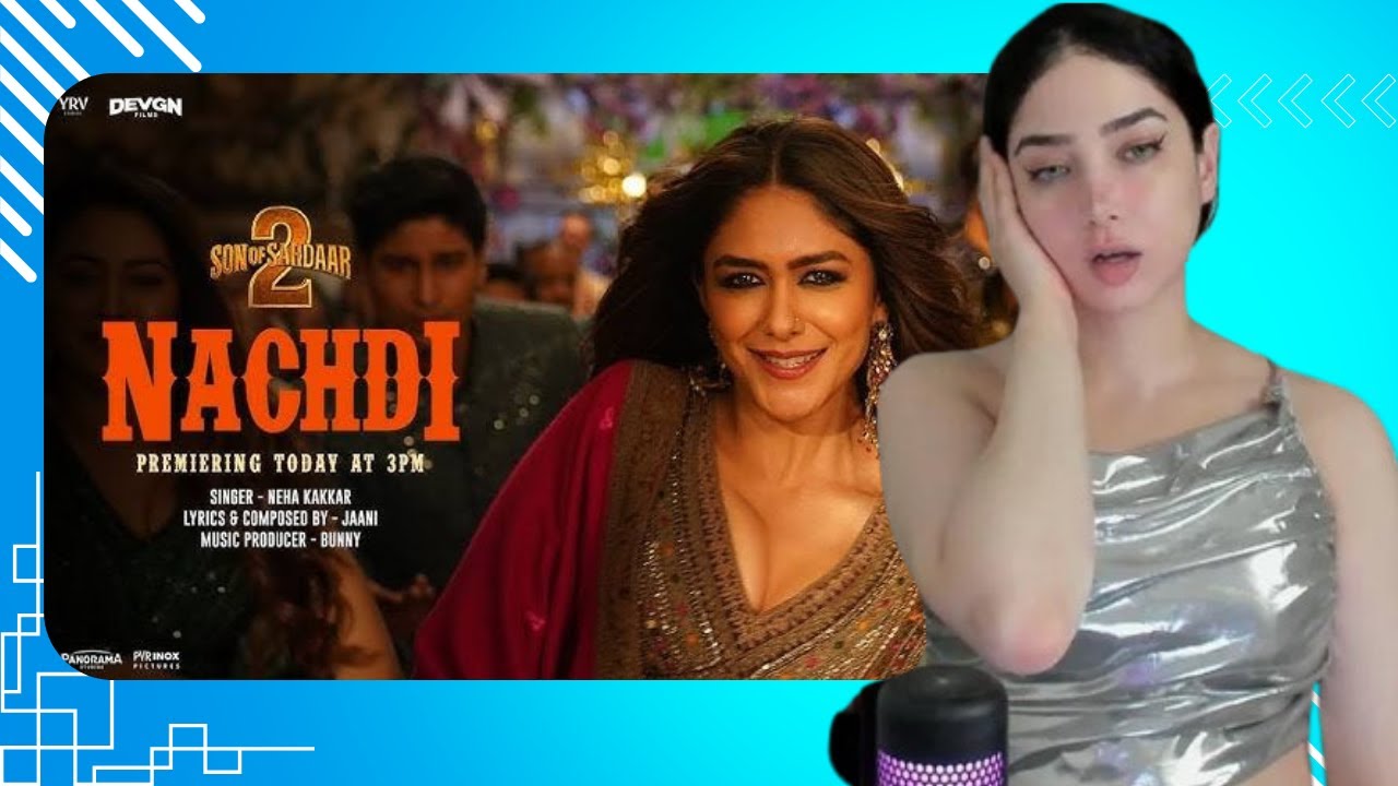 SON OF SARDAAR 2 Reaction | Nachdi (Song) | Ajay Devgn | Mrunal Thakur | Neha Kakkar | Jaani