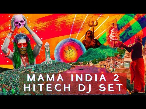 MAMA INDIA 2 HITECH DJ SET by ॐAUMSYCॐ