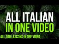 All Italian in one video. All 100 Lessons.