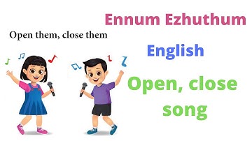 Open, close song | Unit-8 | My body | Ennum Ezhuthum | English.