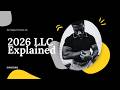 2026 LLC's Explained