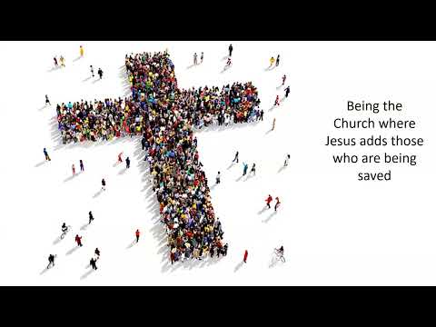 Being The Church, where Jesus adds those who are being saved - Joby J, Sesikiran K &amp; Alex J