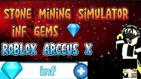 [OP] New Stone Miner Simulator Inf Gems | Roblox Arceus X | S.P.D.M