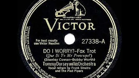 1941 HITS ARCHIVE: Do I Worry? - Tommy Dorsey (Fra...
