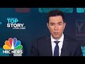 Top Story with Tom Llamas - October 25 | NBC News NOW