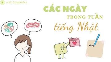 Các ngày trong tuần bằng tiếng Nhật - olala tiengnhatna