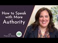 How to Speak with More Authority | Peacock Voices
