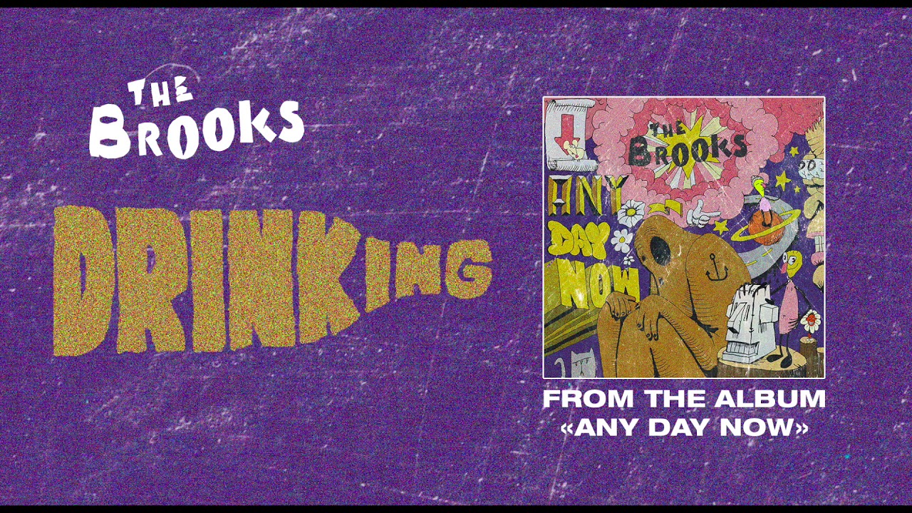 YouTube에서 The Brooks - Drinking 보기 YouTube에서 The Brooks - Drinking 보기