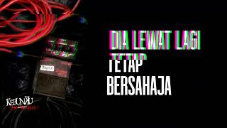 Kebunku - Dia Lewat Lagi [Video Lyric]