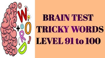 Brain test tricky words level 91 92 93 94 95 96 97 98 99 100 | tricky words level 91 to 100 |