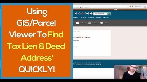 Tax Lien & Deed Property Research - Using GIS/Parcel Viewers