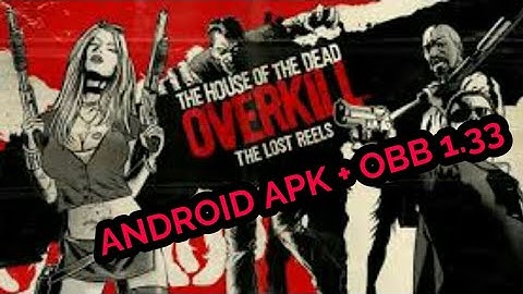 The House of The Dead : Overkill - The Lost Reels Android Apk + obb v1.33