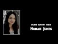 Don&#39;t Know Why + Norah Jones + Lyrics / HQ