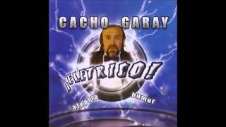 Cacho Garay- eléctrico (completo)