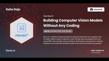 Data Dojo #2: Building Computer Vision Models Without Any Coding (with @navan-ai) 🚀