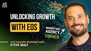 Implementing EOS for Growth with Steve Maly