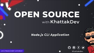 ✨👨‍💻Node.js CLI Application | Open Source with KhattakDev | Twitch Stream