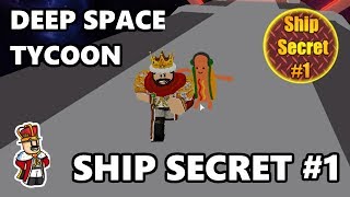 Ship Secret 1 Deep Space Tycoon Youtube Cute766 - roblox deep space tycoon rebirth