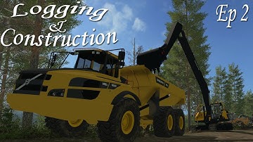 Farming Simulator 17 ::  Logging & Construction Ep 2 :: Lets Dig!!!