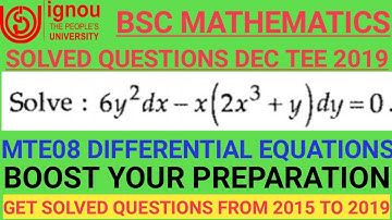 Bsc Mathematics | IGNOU | MTE08 | differential equations |DEC TEE 2019|previous year Solved question