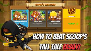 EASIEST Guide For Scoop’s Tall Tale in BTD6!