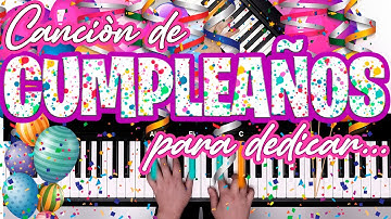 PIANO TUTORIAL CUMPLEAÑOS FELIZ - La mejor canción para dedicar