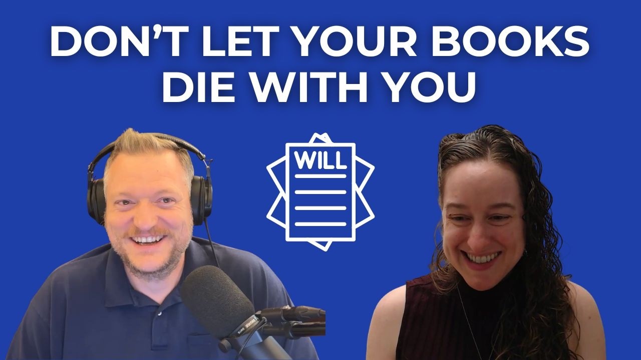 Estate Planning for Authors: How to Protect Your Books (and Your Family) After You Die