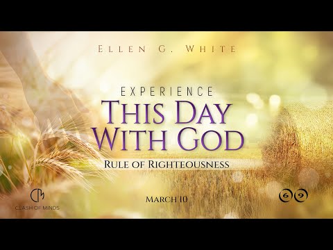 69. Experience This Day With God: Rule of Righteousness, March 10