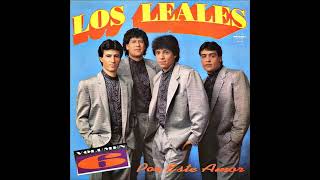 LOS LEALES  - PORQUE TE VAS