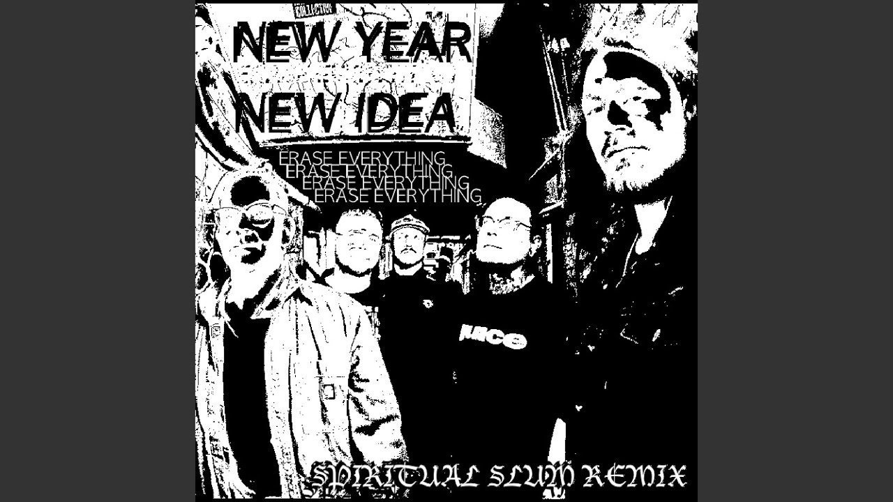 New Year New Idea (Spiritual Slum Remix)