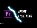 Anime Lightning effect in Adobe Premiere Pro // Chung Dha