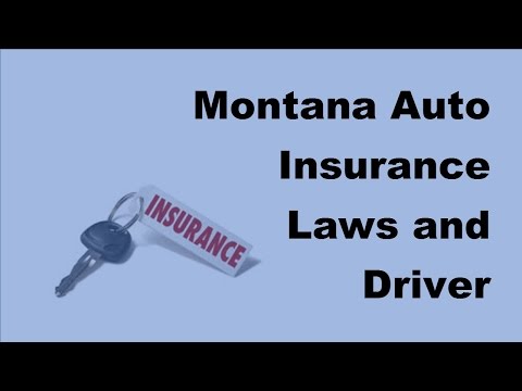 Montana Auto Insurance Laws and Driver Requirements  - 2017 Auto Insurance Laws FAQs