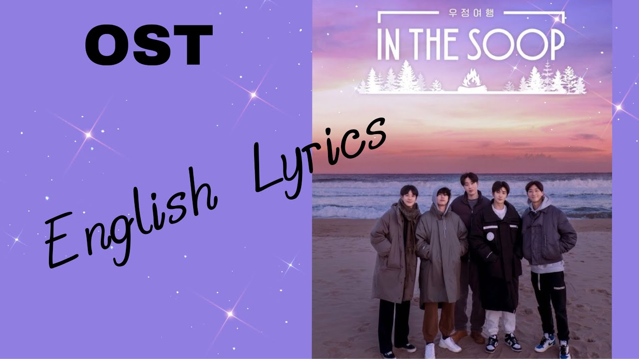 In the Soop Friendcation OST English Lyrics Eng Sub YouTube