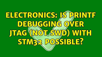 Electronics: Is printf debugging over JTAG (not SWD) with STM32 possible? (2 Solutions!!)