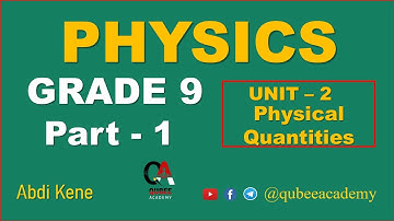 1. Physics Grade 9 Unit 2 Physical Quantities | Part 1 | New Curriculum |Afaan Oromoo