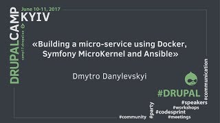 Building a micro-service using Docker, Symfony MicroKernel and Ansible  from Dmytry Danylevskyi