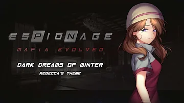 Dark Dreams of Winter (Rebecca's Theme) — ESPIONAGE: Mafia Evolved OST / Soundtrack