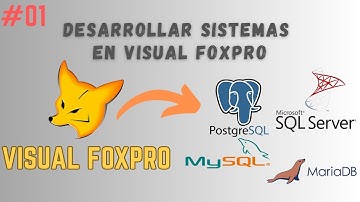 DESARROLLAR SISTEMAS EN VISUAL FOXPRO CON MICROSOFT SQL SERVER, MYSQL SERVER, MARIA DB Y POSTGRESQL