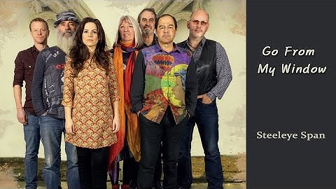 Steeleye Span - Go From My Window